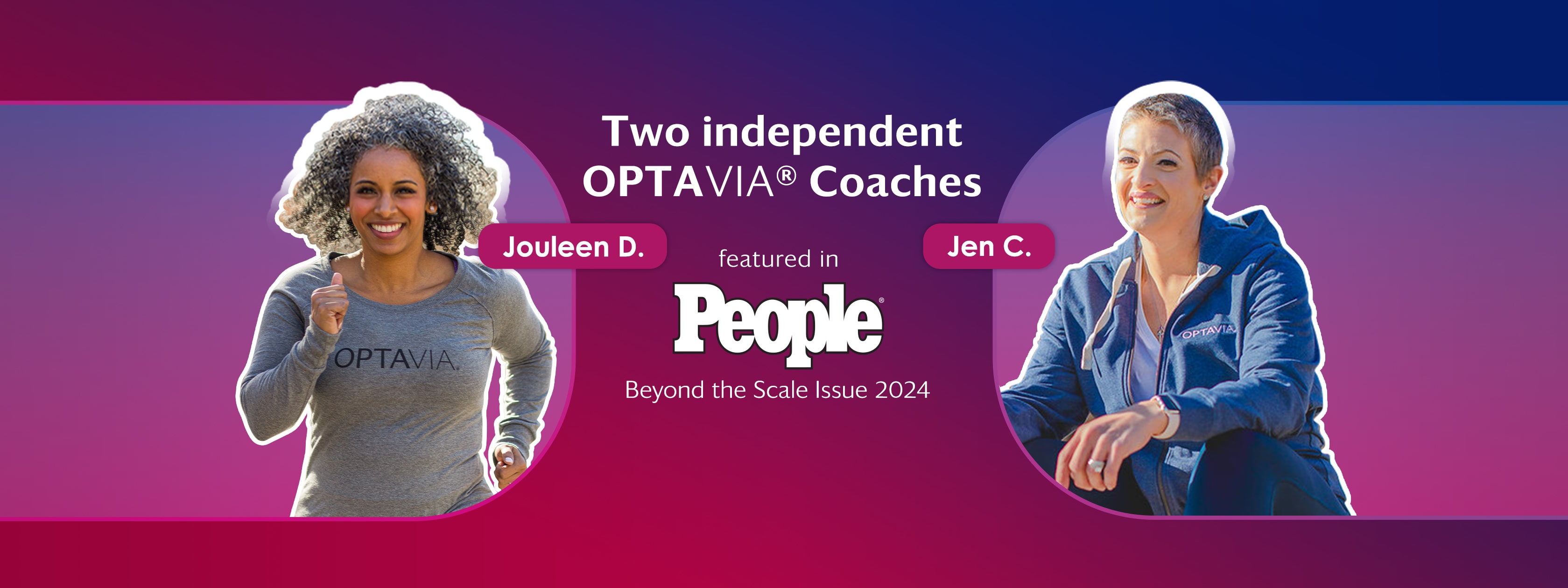 Two independent Optavia coaches, Jouleen D. and Jen C., featured in People beyond the scale issue, 2024.